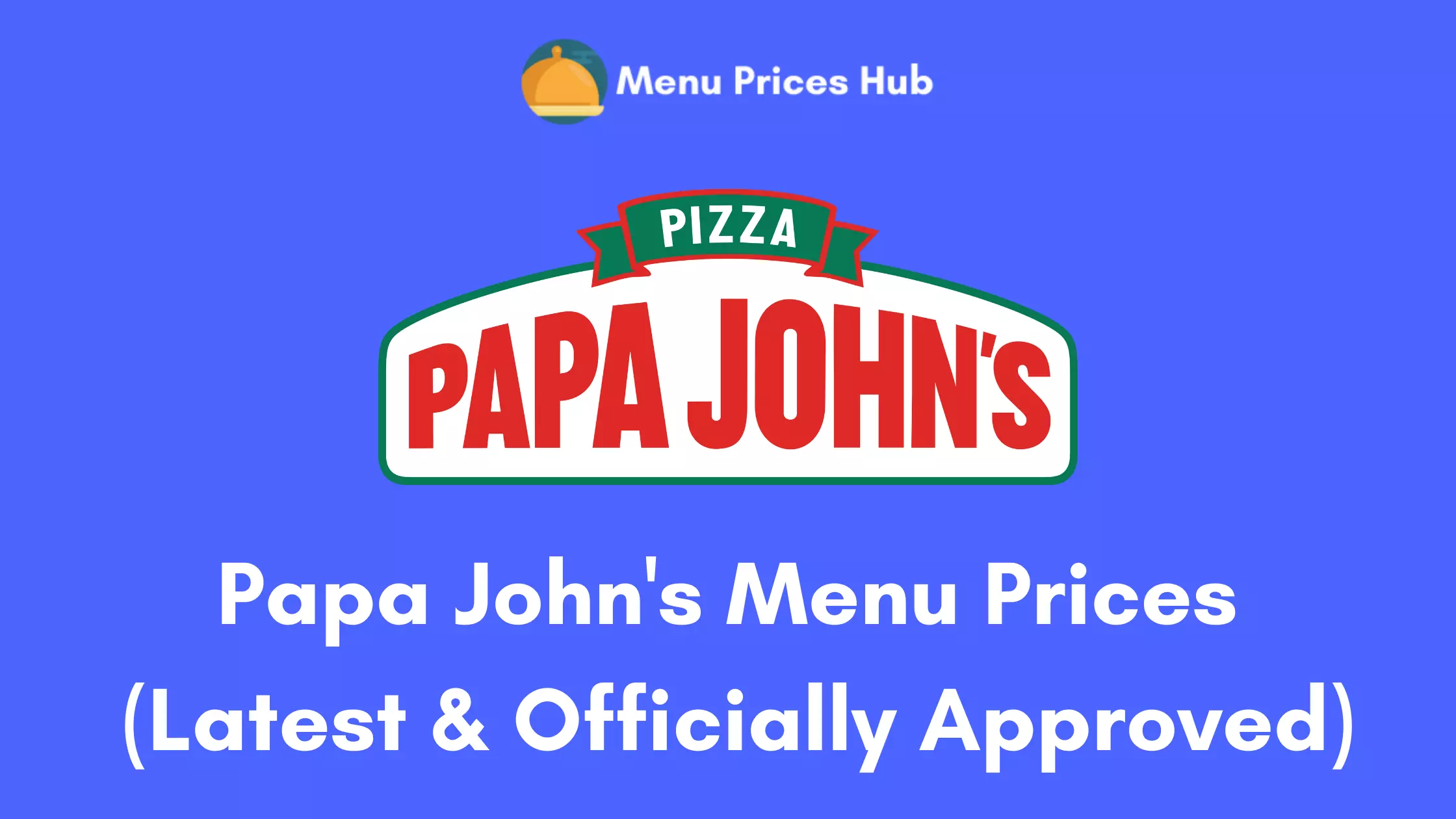 Papa John’s Menu Prices