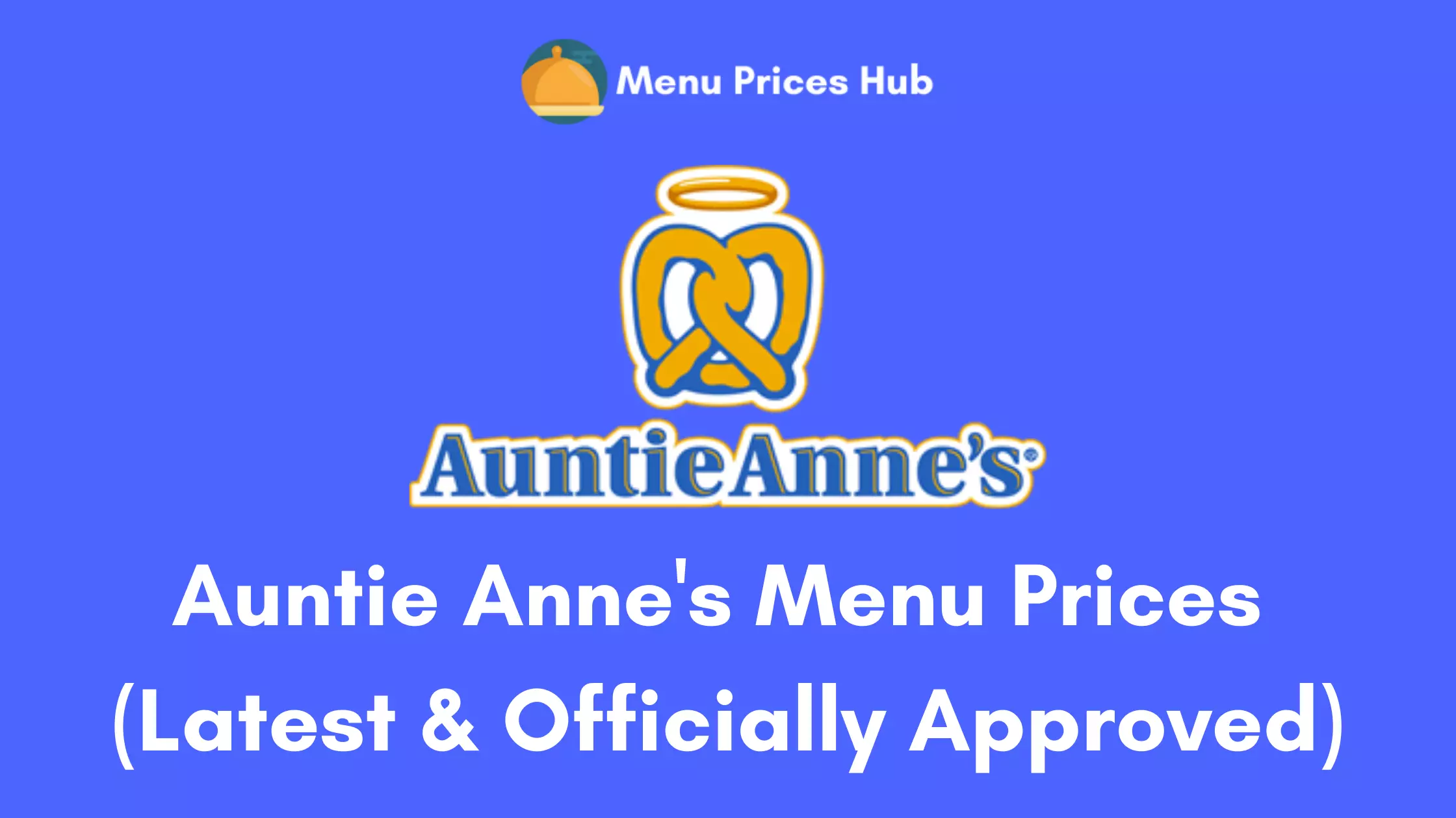 Auntie Anne’s Menu Prices
