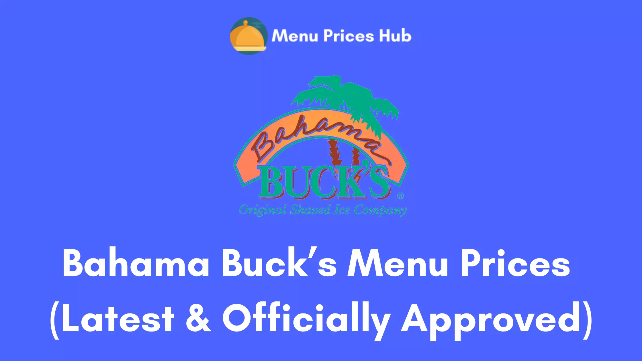Bahama Buck’s Menu Prices