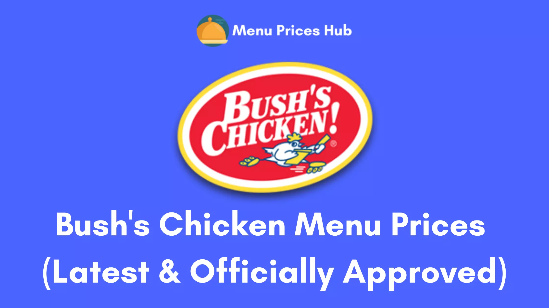 Bush's Chicken Menu Prices