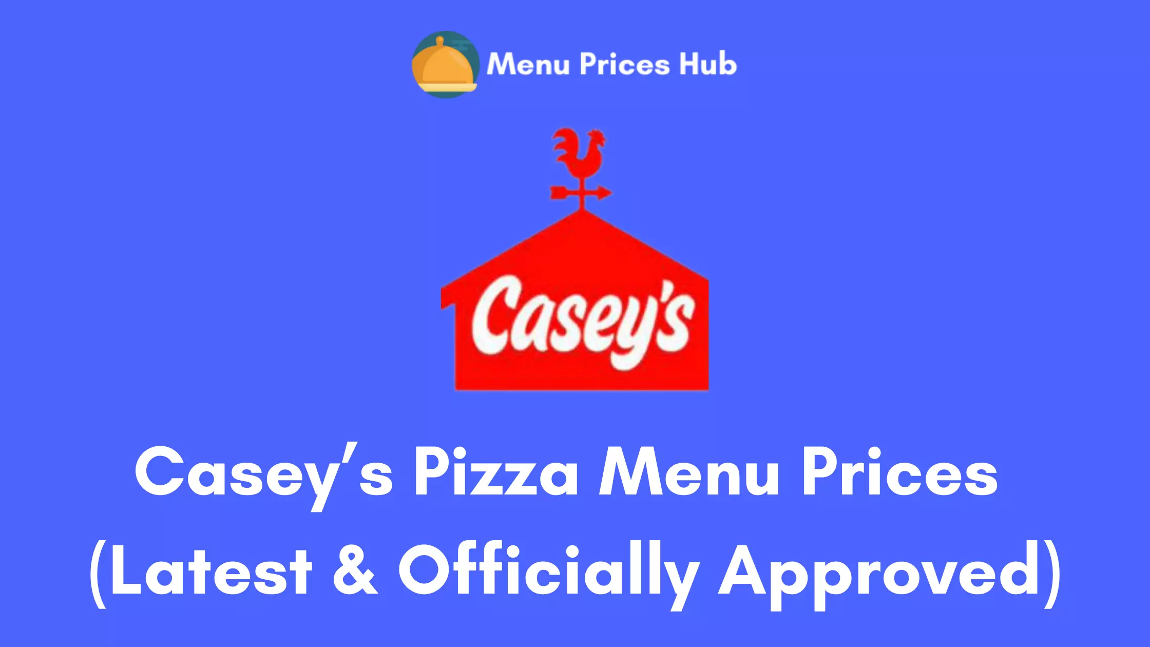 Casey’s Pizza Menu Prices