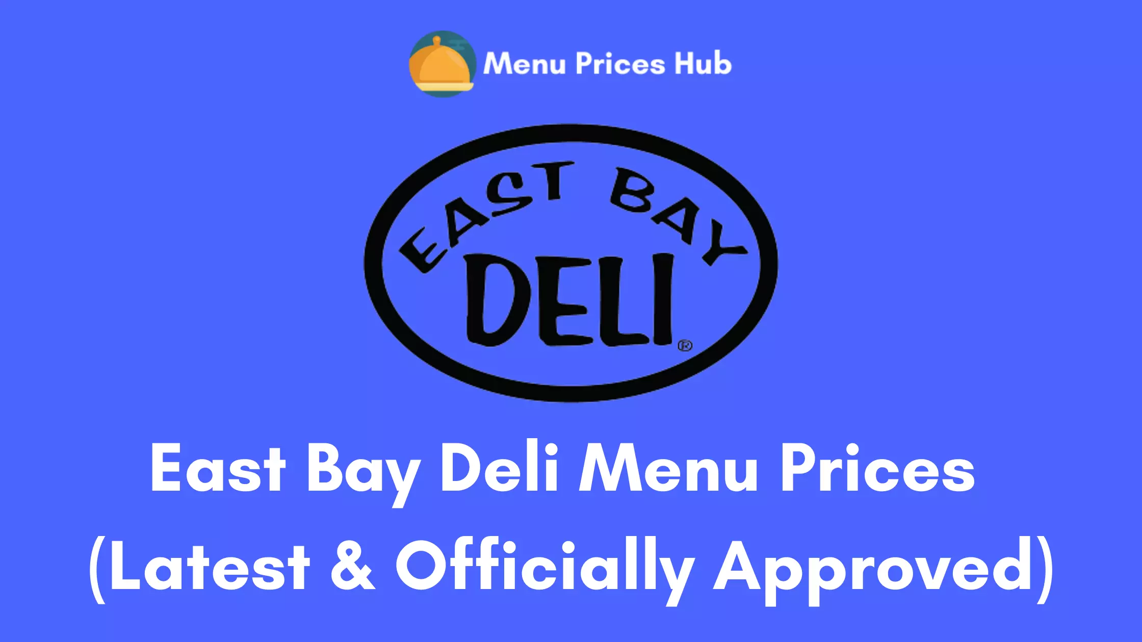 East Bay Deli Menu Prices