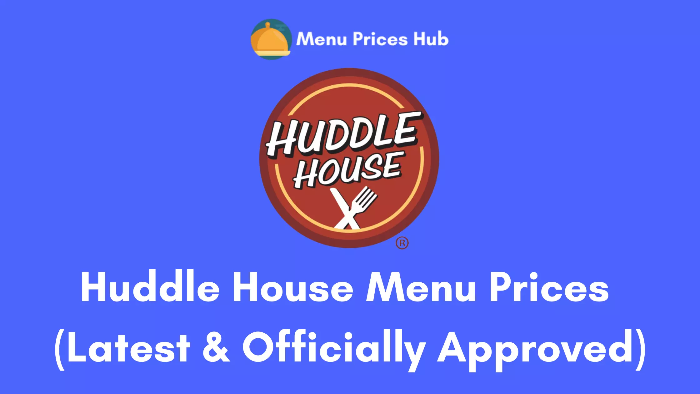 Huddle House Menu Prices