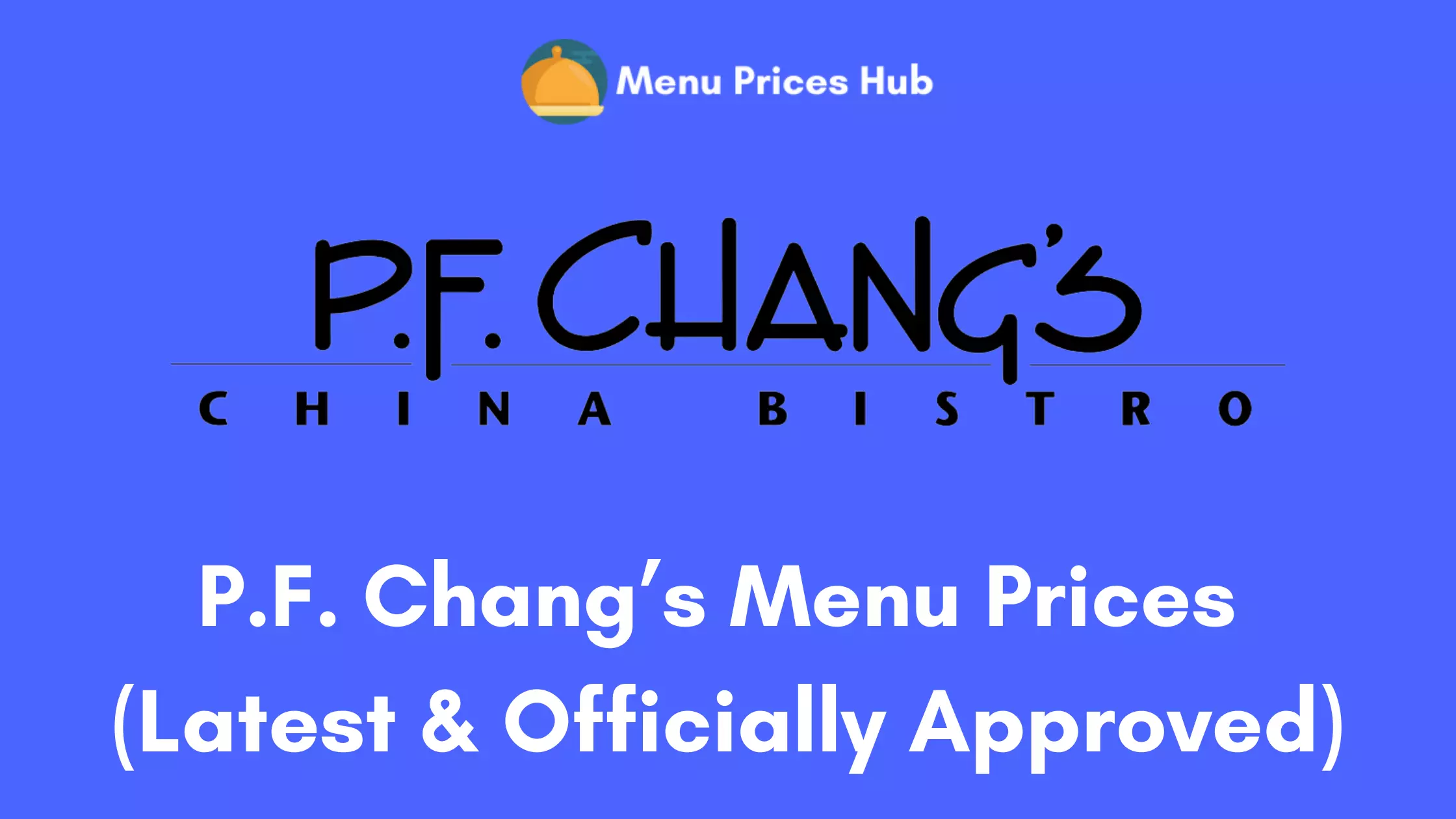 P.F. Chang’s Menu Prices