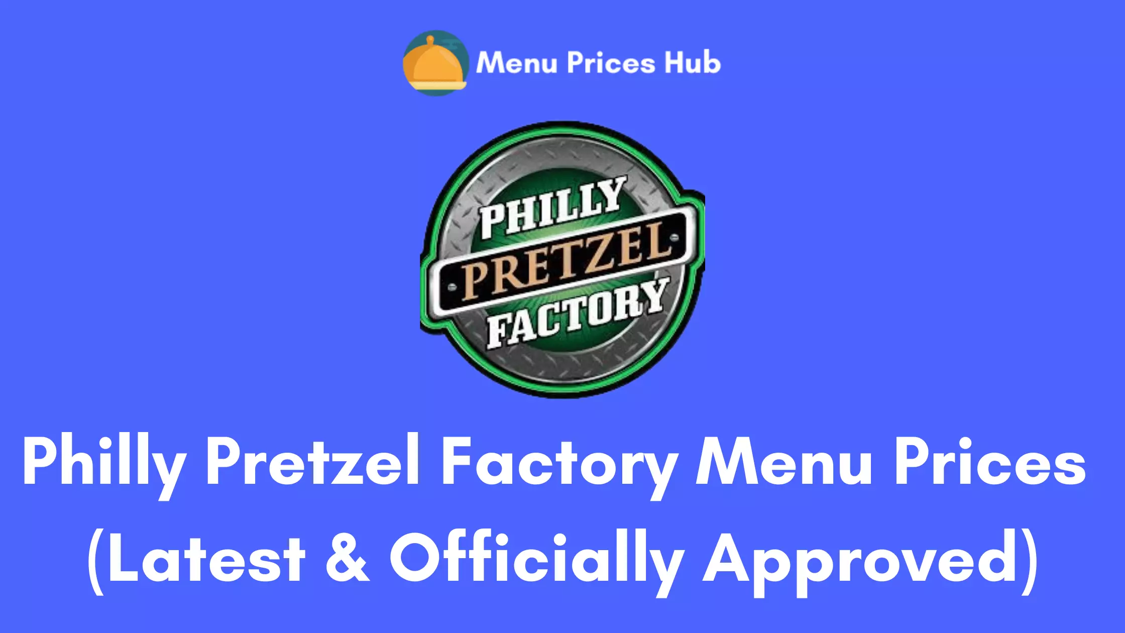 Philly Pretzel Factory Menu Prices
