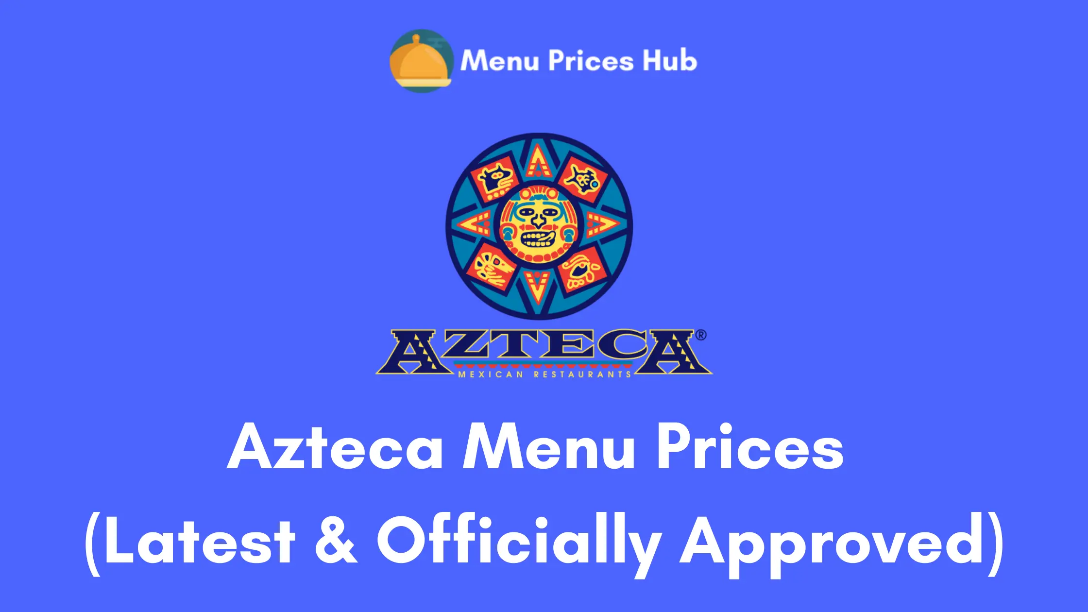 Azteca Menu Prices