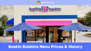 Baskin Robbins Menu Prices & History