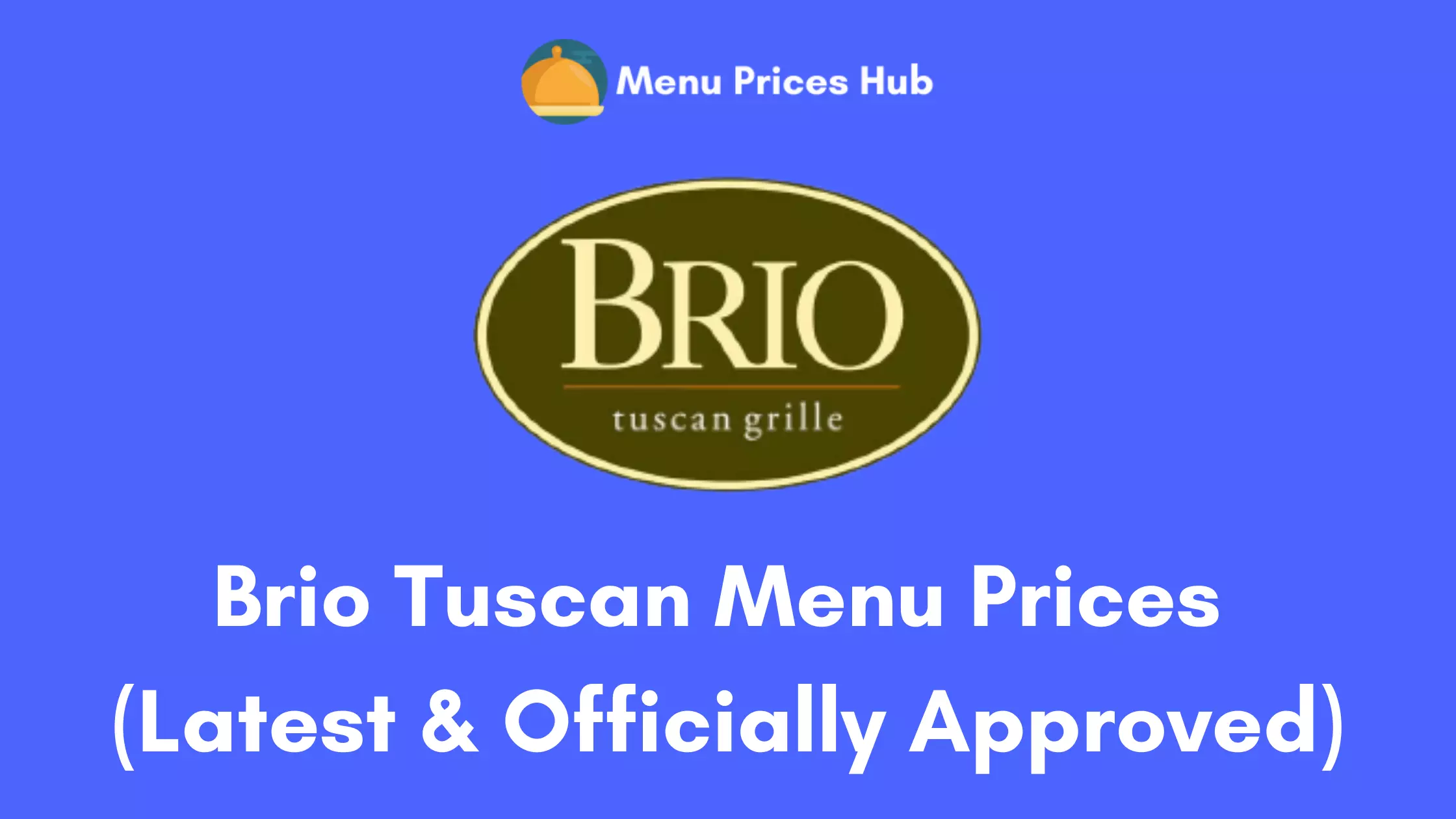 Brio Tuscan Grille Menu & Prices