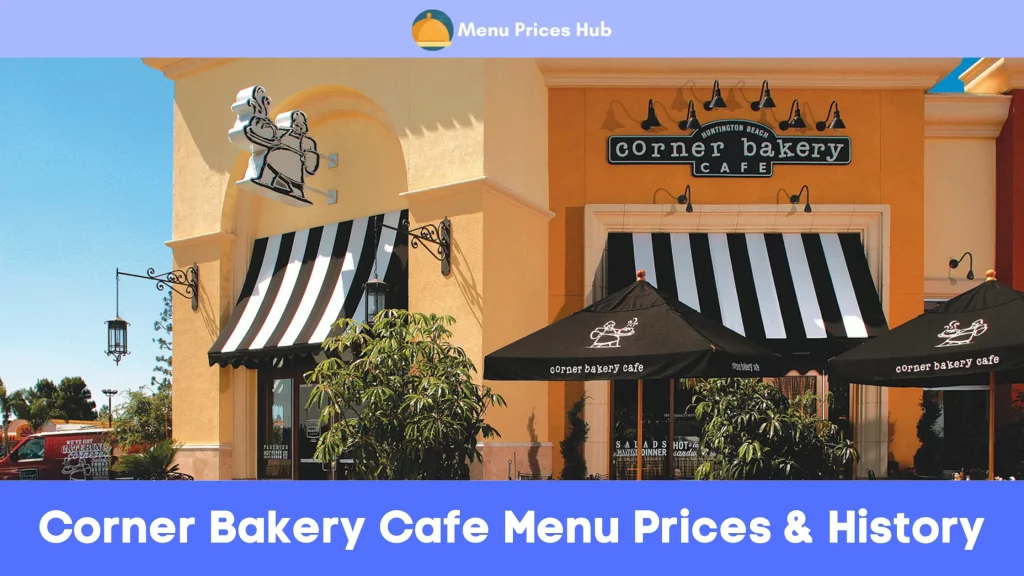 Corner Bakery Cafe Menu Prices & History