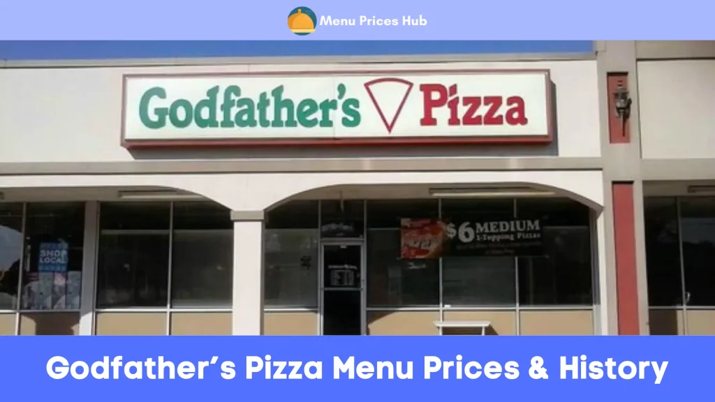 Godfather’s Pizza Menu Prices History