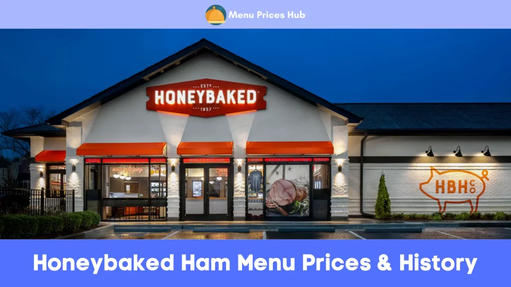 Honeybaked Ham Menu Prices & History
