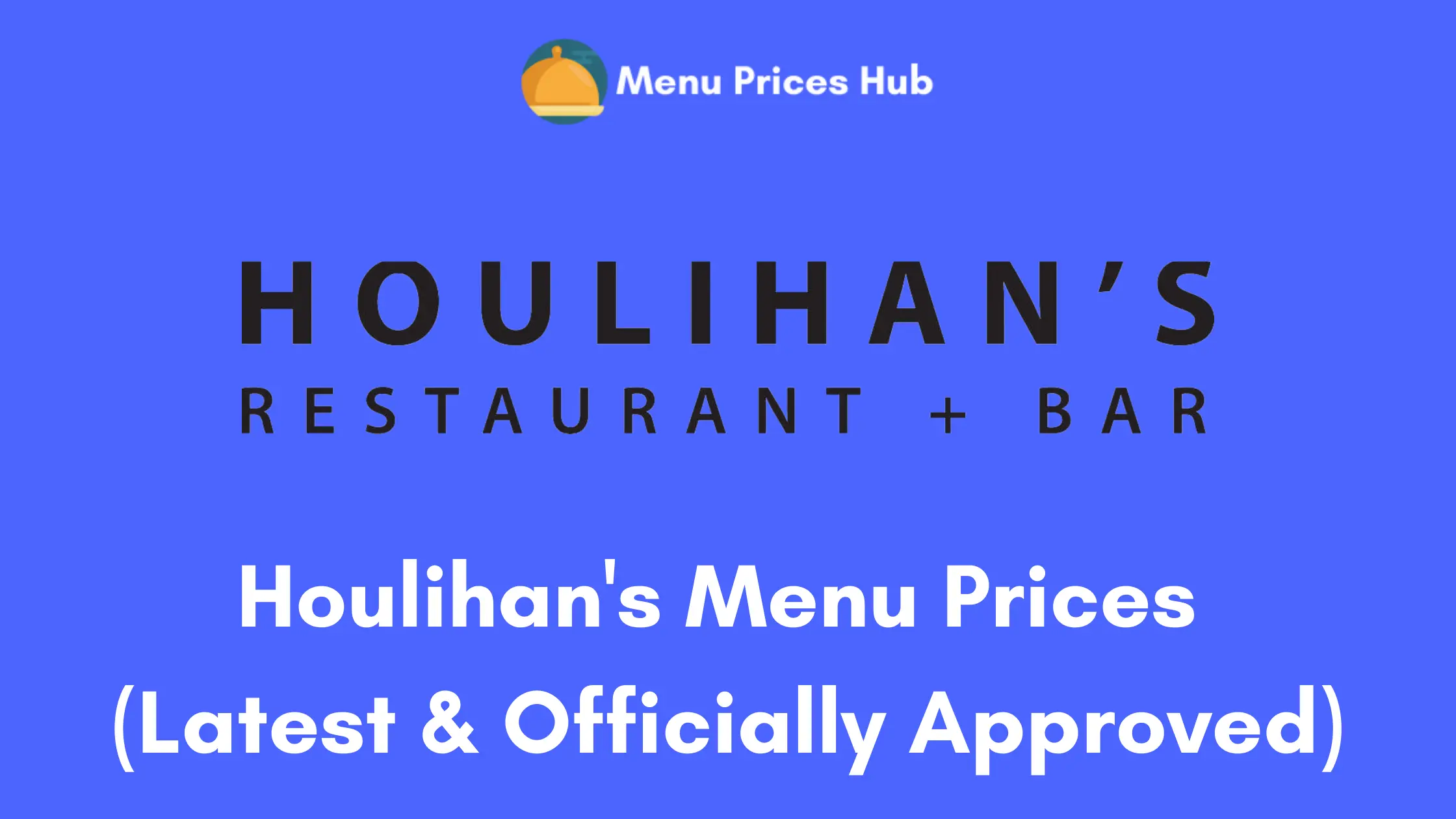 Houlihan’s Menu Prices