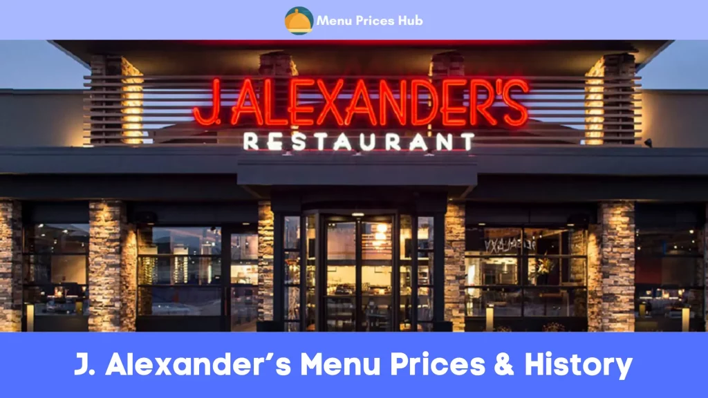 J. Alexander’s Menu Prices History