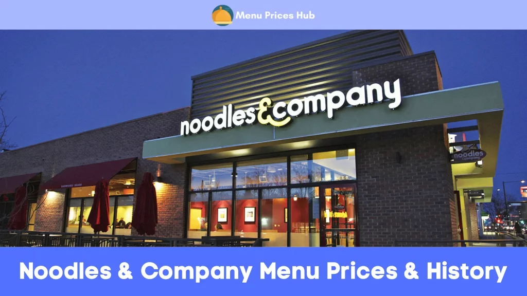 Noodles & Company Menu Prices History