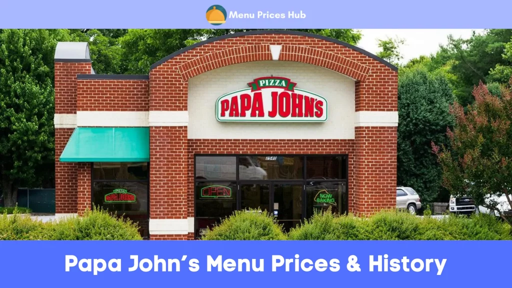 Papa John’s Menu Prices History