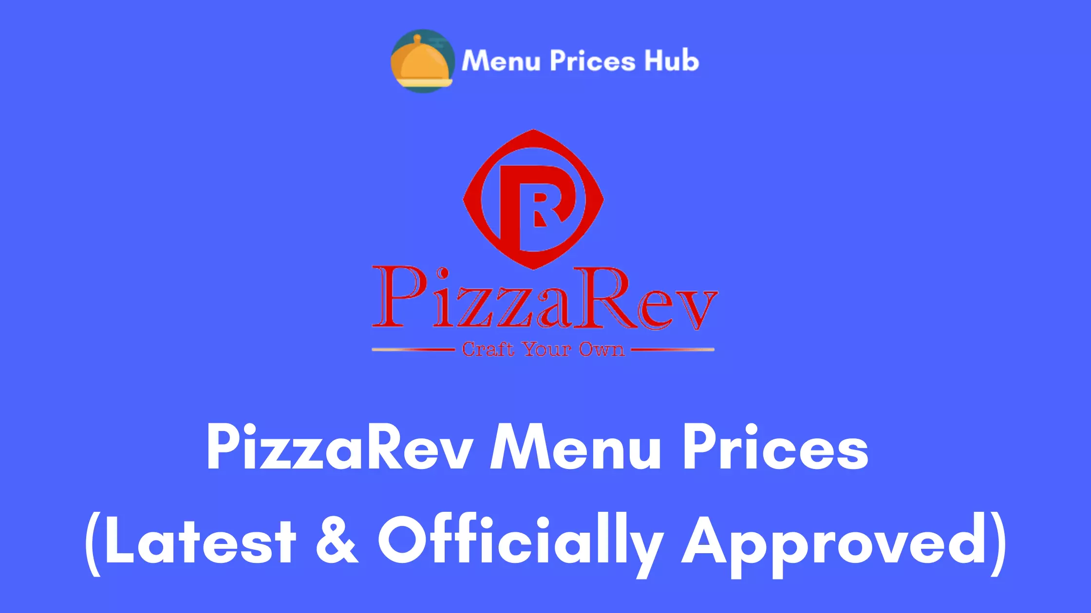 PizzaRev Menu Prices