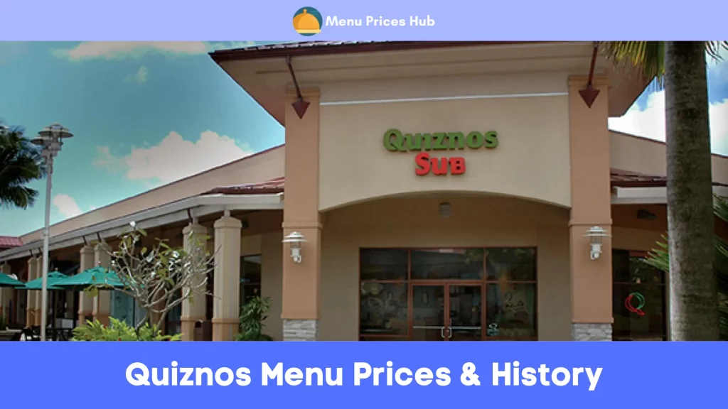 Quiznos Menu Prices & History