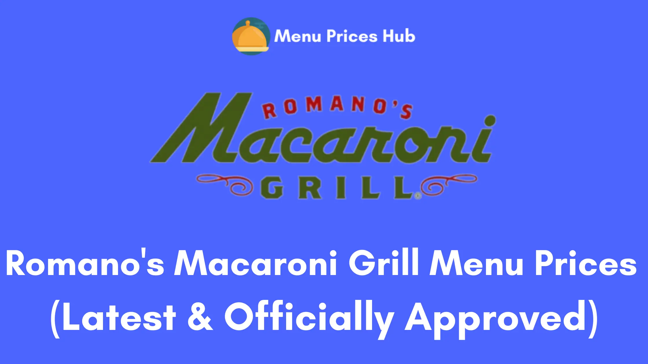 Romano’s Macaroni Grill Menu Prices