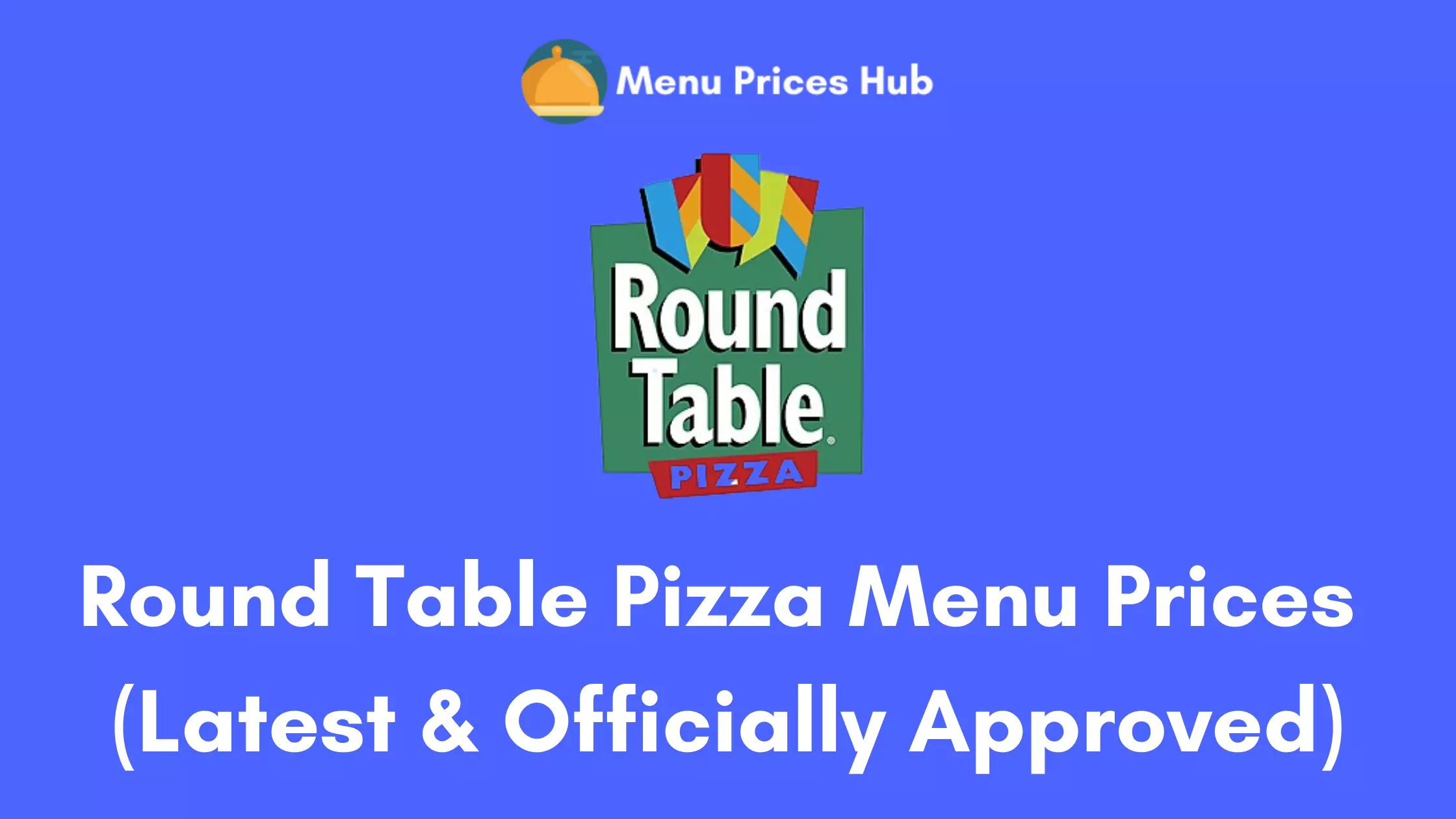 Round Table Pizza Prices