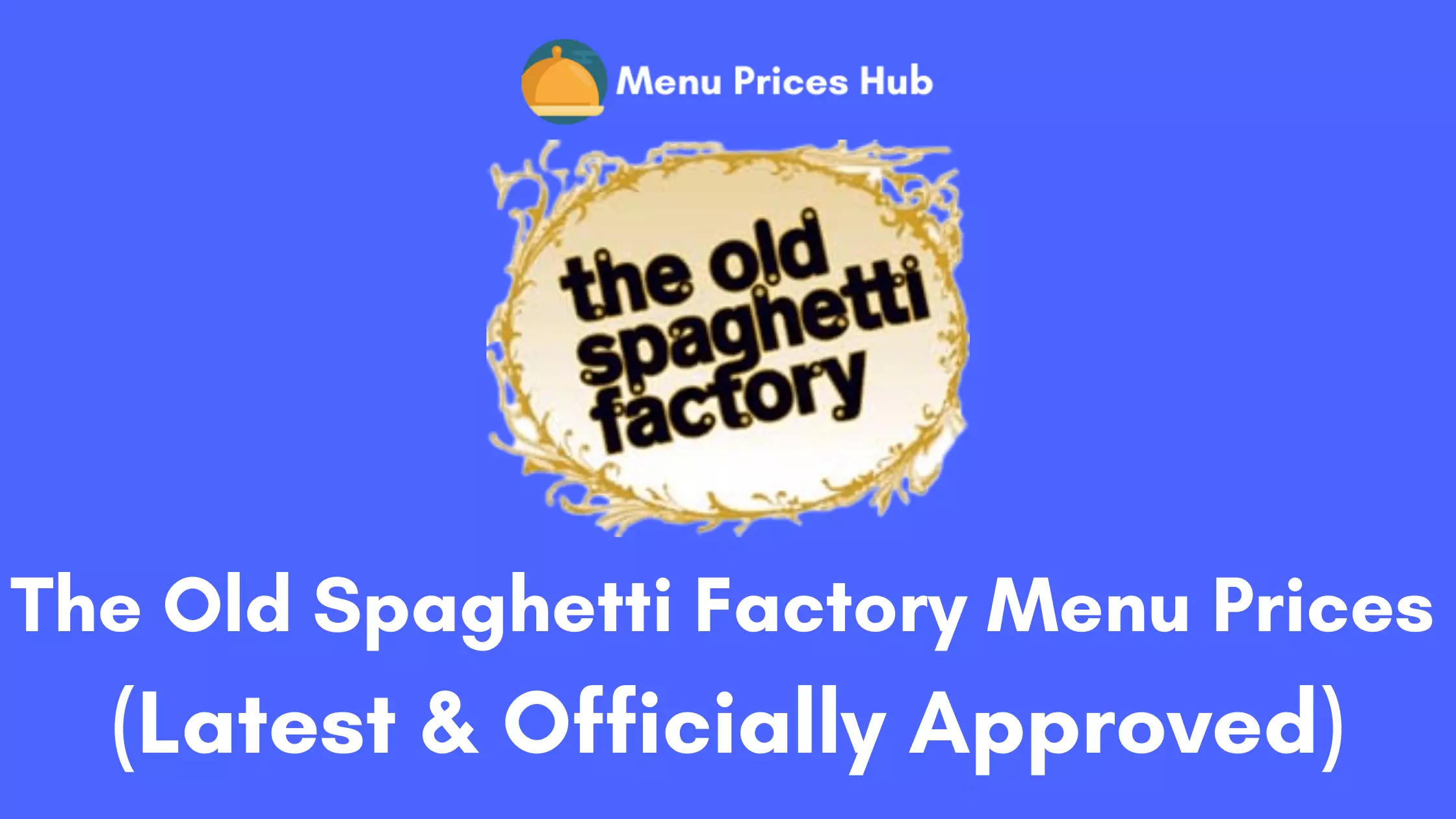 The Old Spaghetti Factory Menu Prices