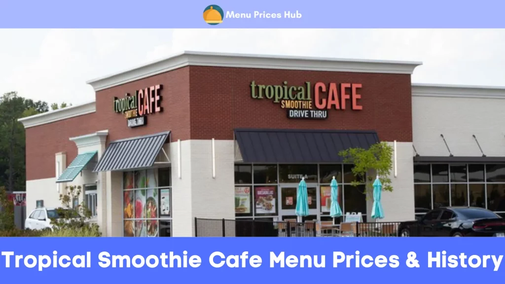 Tropical Smoothie Cafe Menu Prices & History