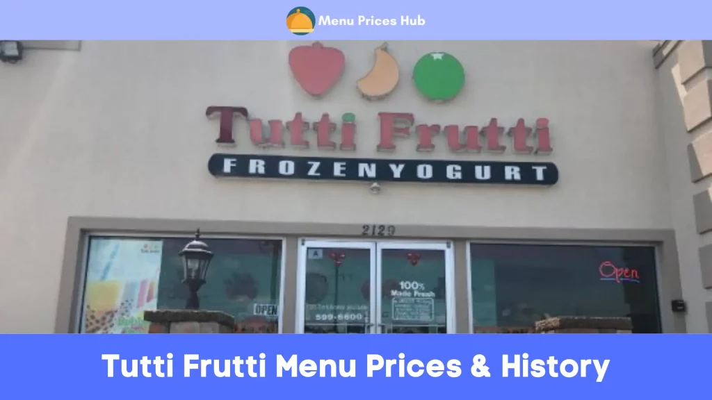Tutti Frutti Menu Prices History