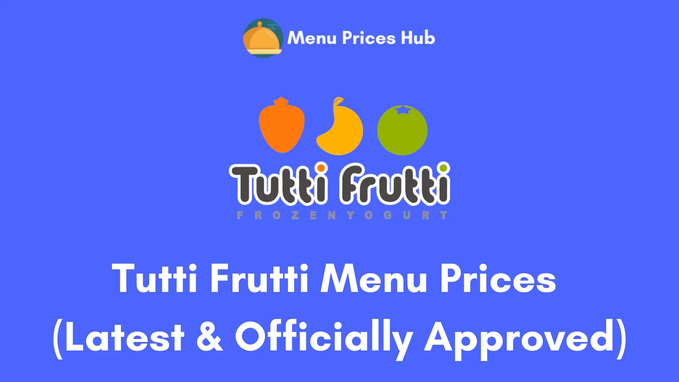 Tutti Frutti Menu Prices
