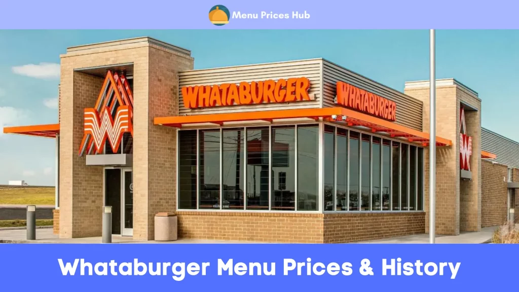 Whataburger Menu Prices & History