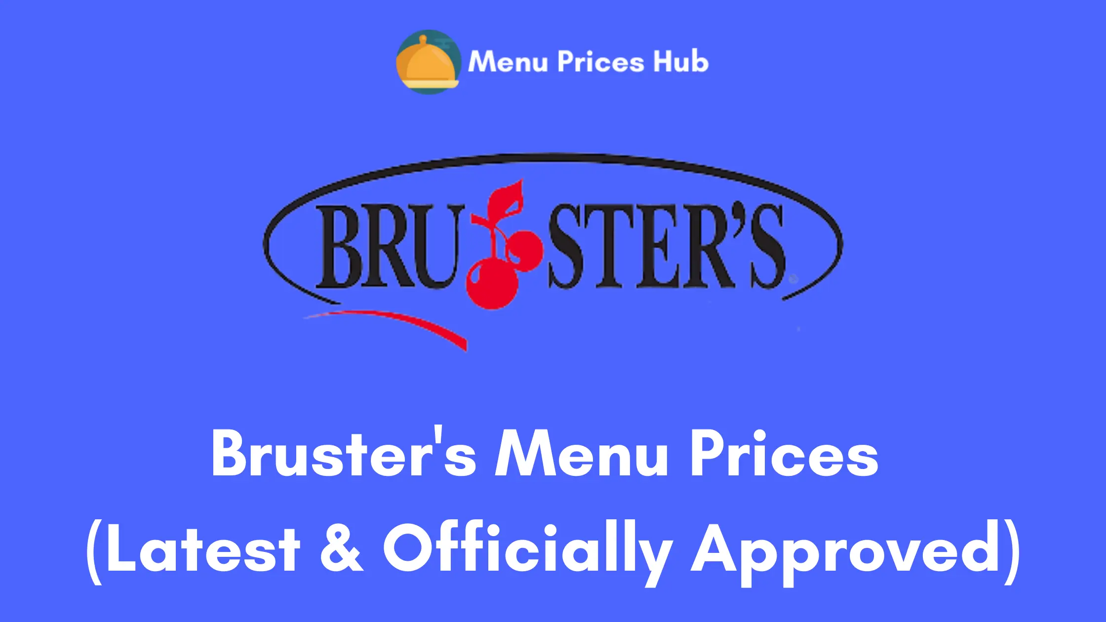 Bruster’s Menu Prices