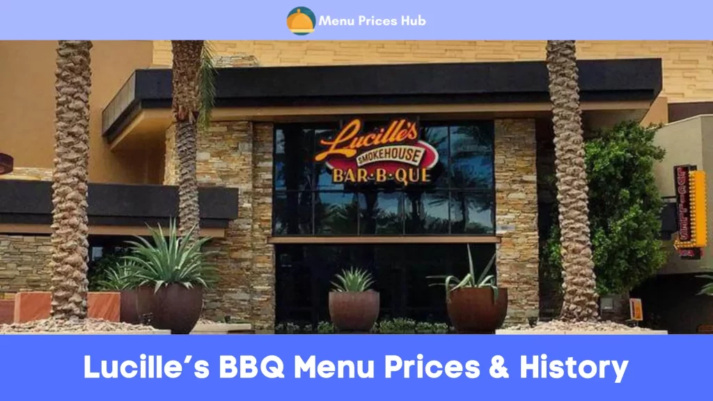 Lucille’s BBQ Menu Prices History