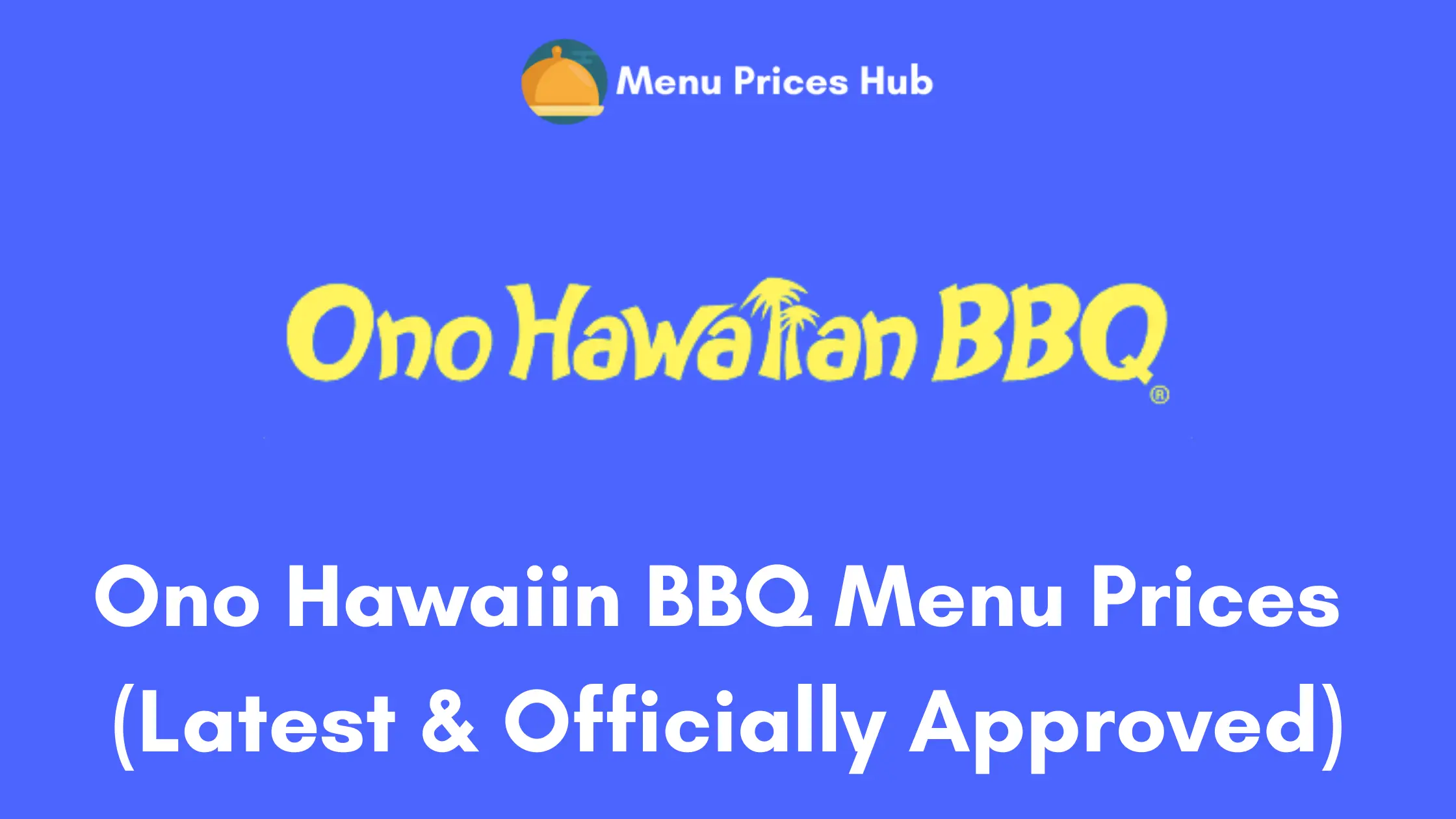 Ono Hawaiian BBQ Menu Prices