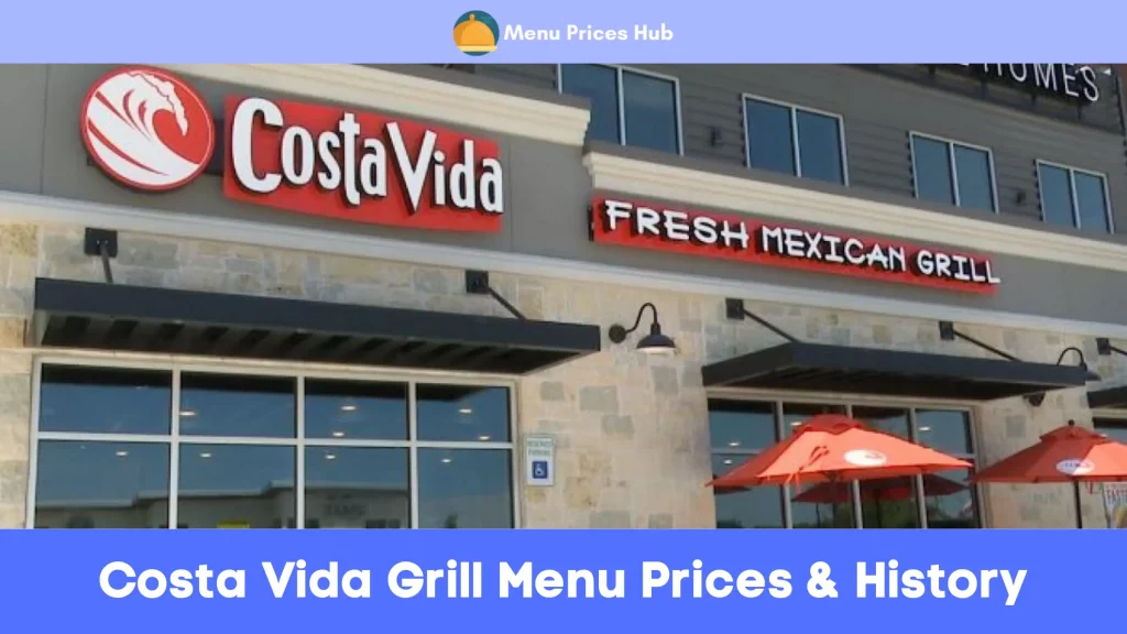 Costa Vida Grill Menu Prices History