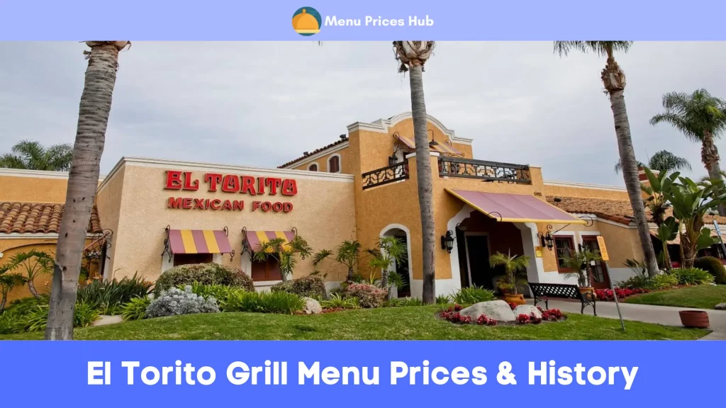 El Torito Grill Menu Prices History