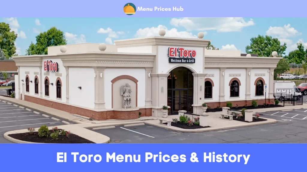 El Toro Menu Prices History