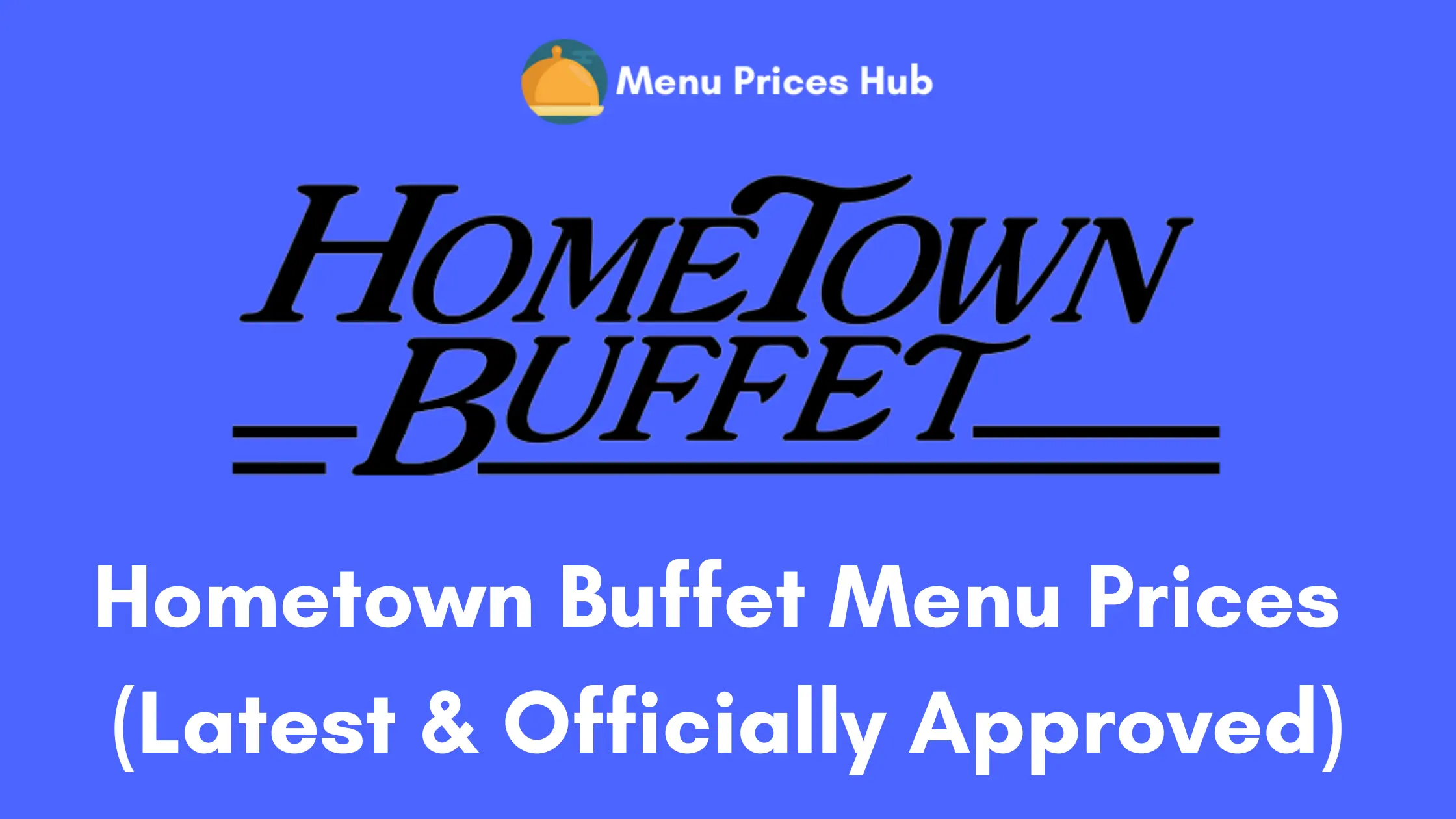 Hometown Buffet Menu Prices