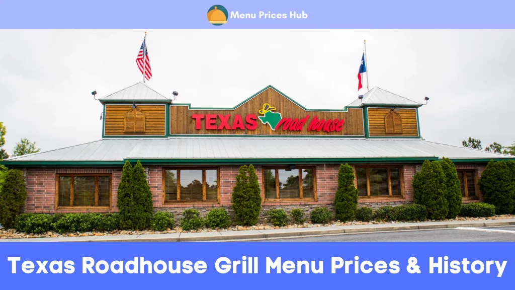 Texas Roadhouse Grill Menu Prices History
