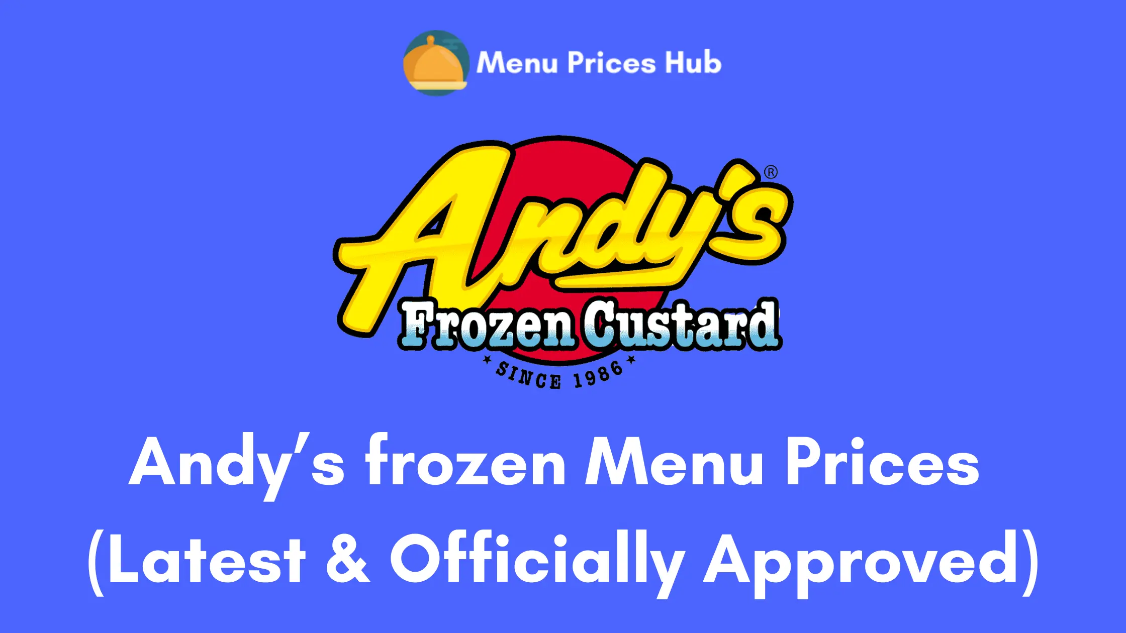 Andy’s Frozen Custard Menu Prices