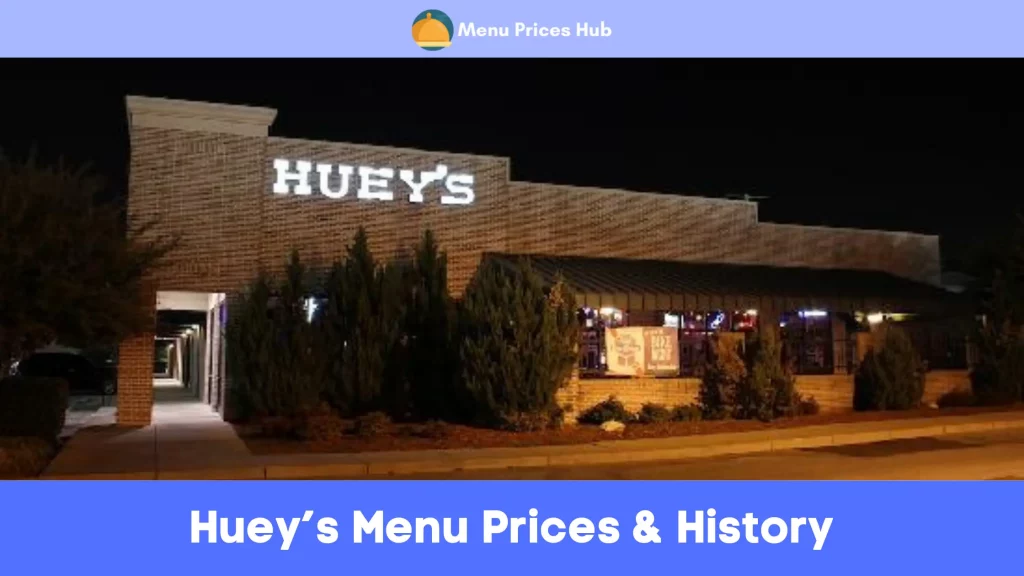 Huey’s Menu Prices History