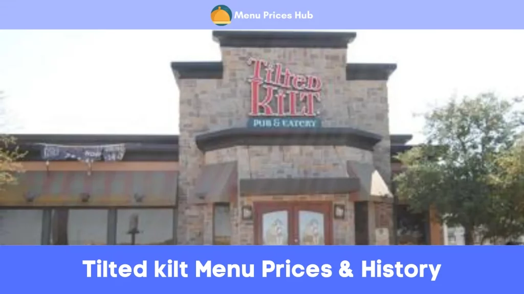 Tilted Kilt Menu Prices History