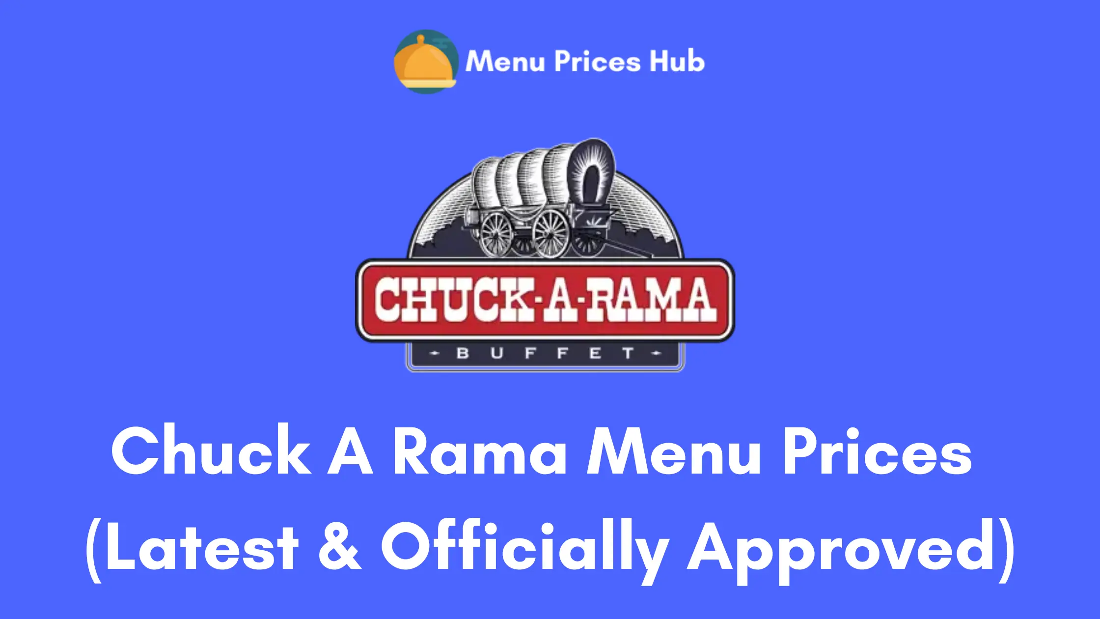 chuck a rama menu prices