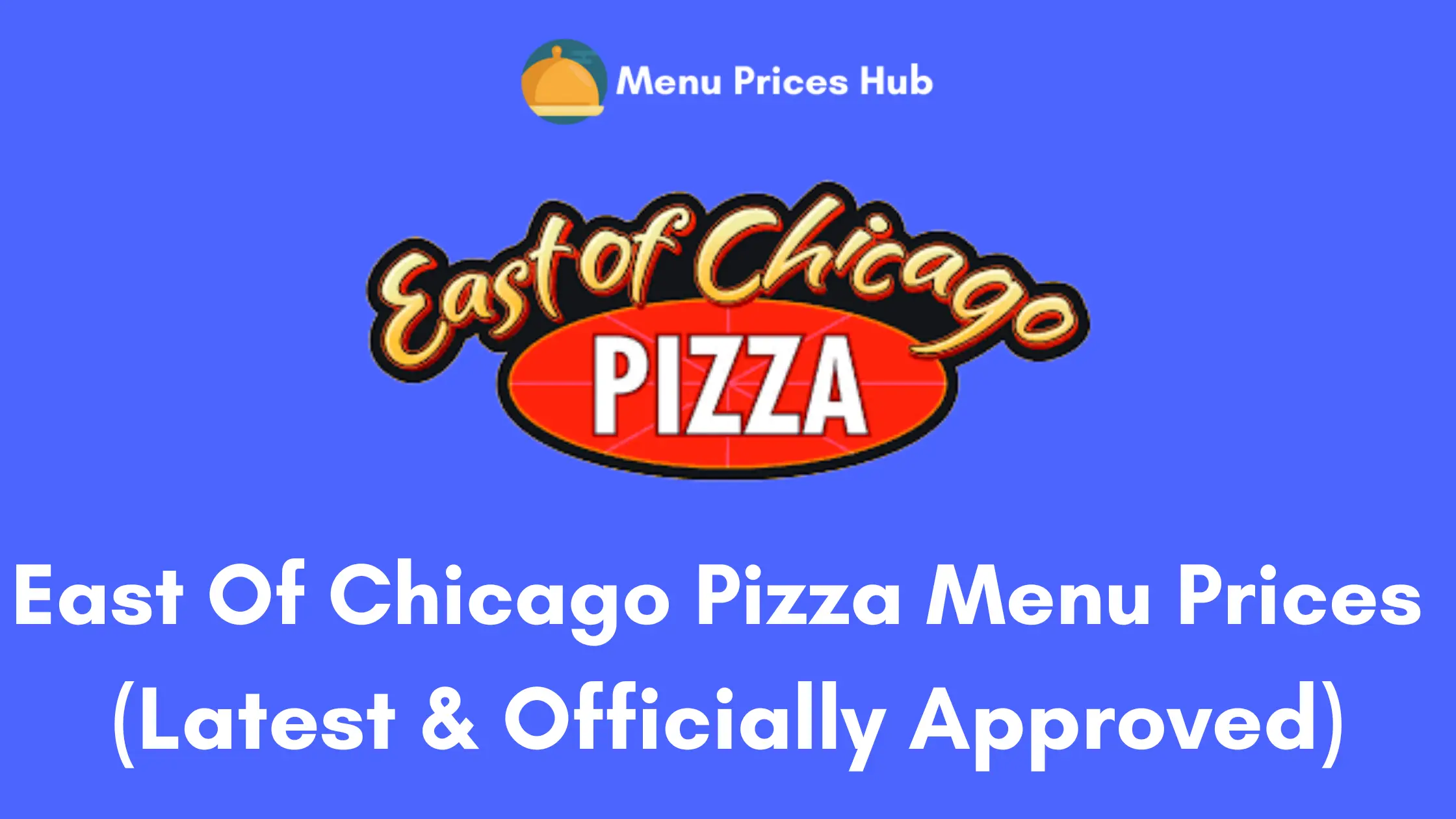 east of chicago pizza menu prices