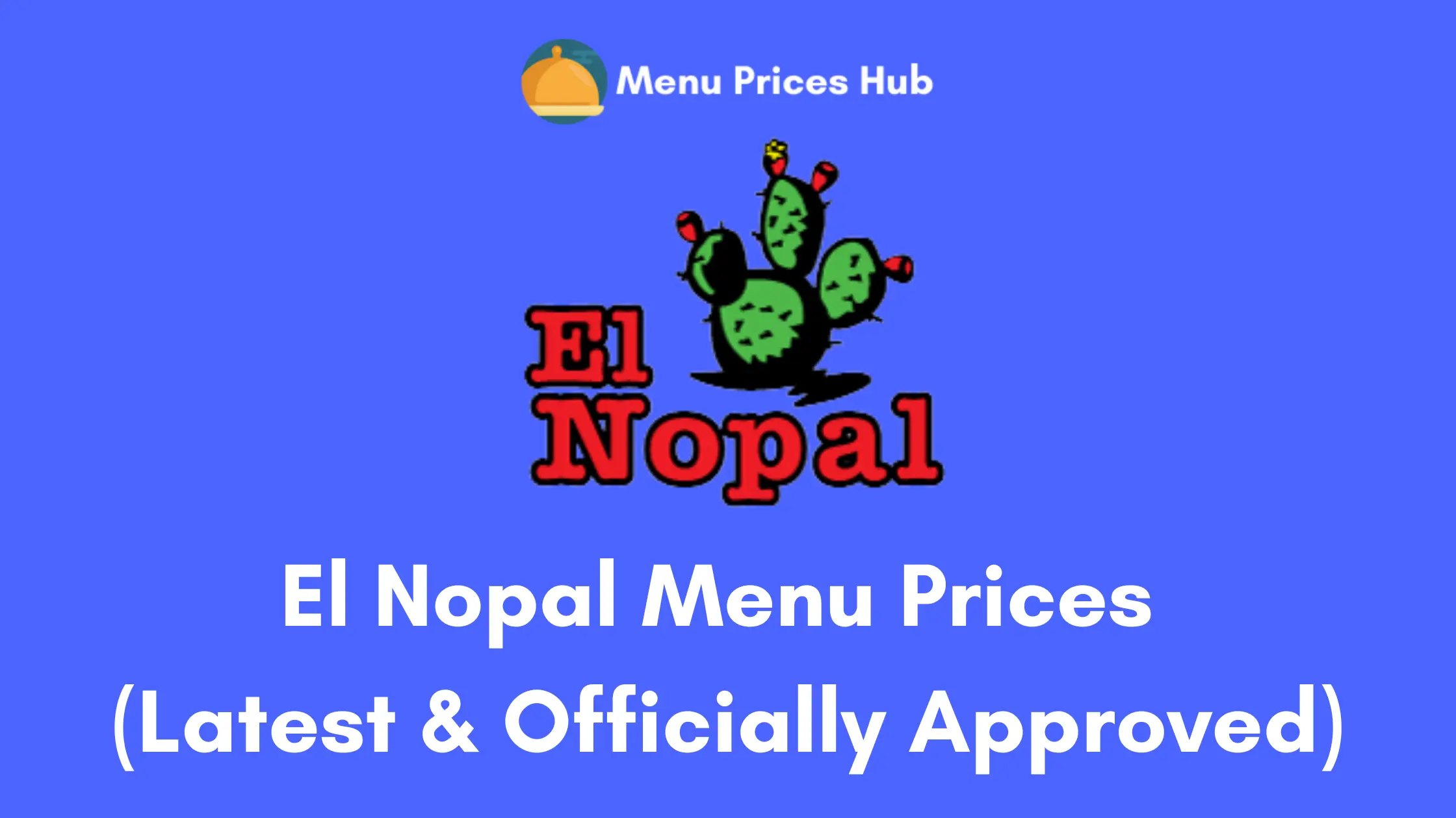 el nopal menu prices