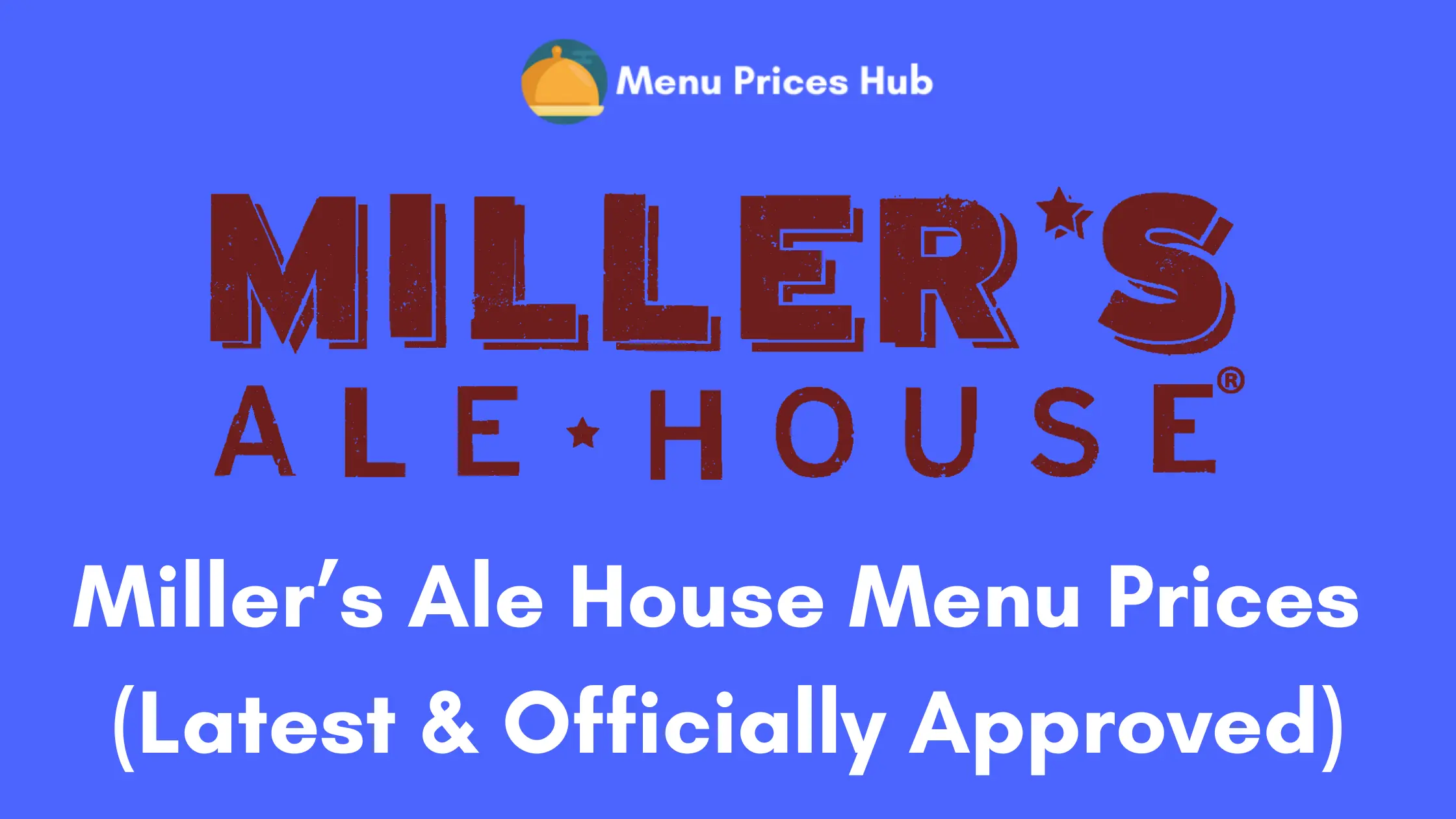 miller’s ale house menu prices