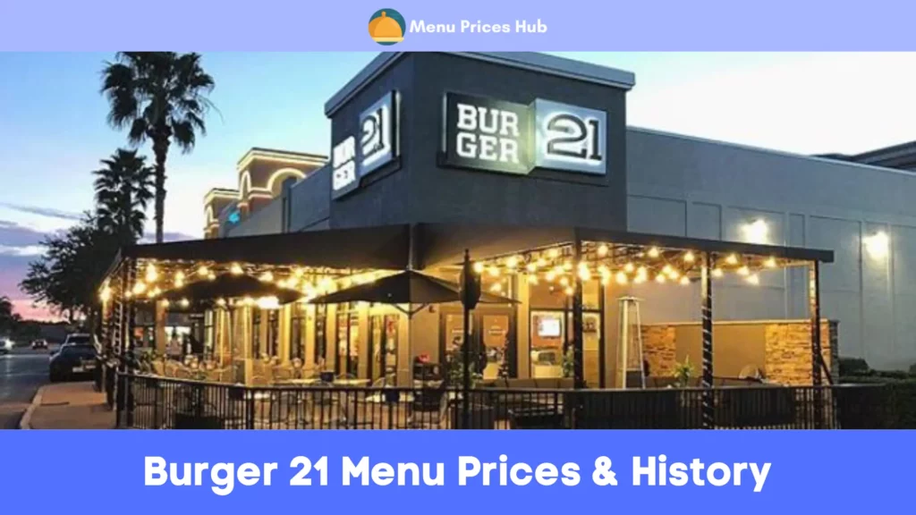 burger 21 menu prices history