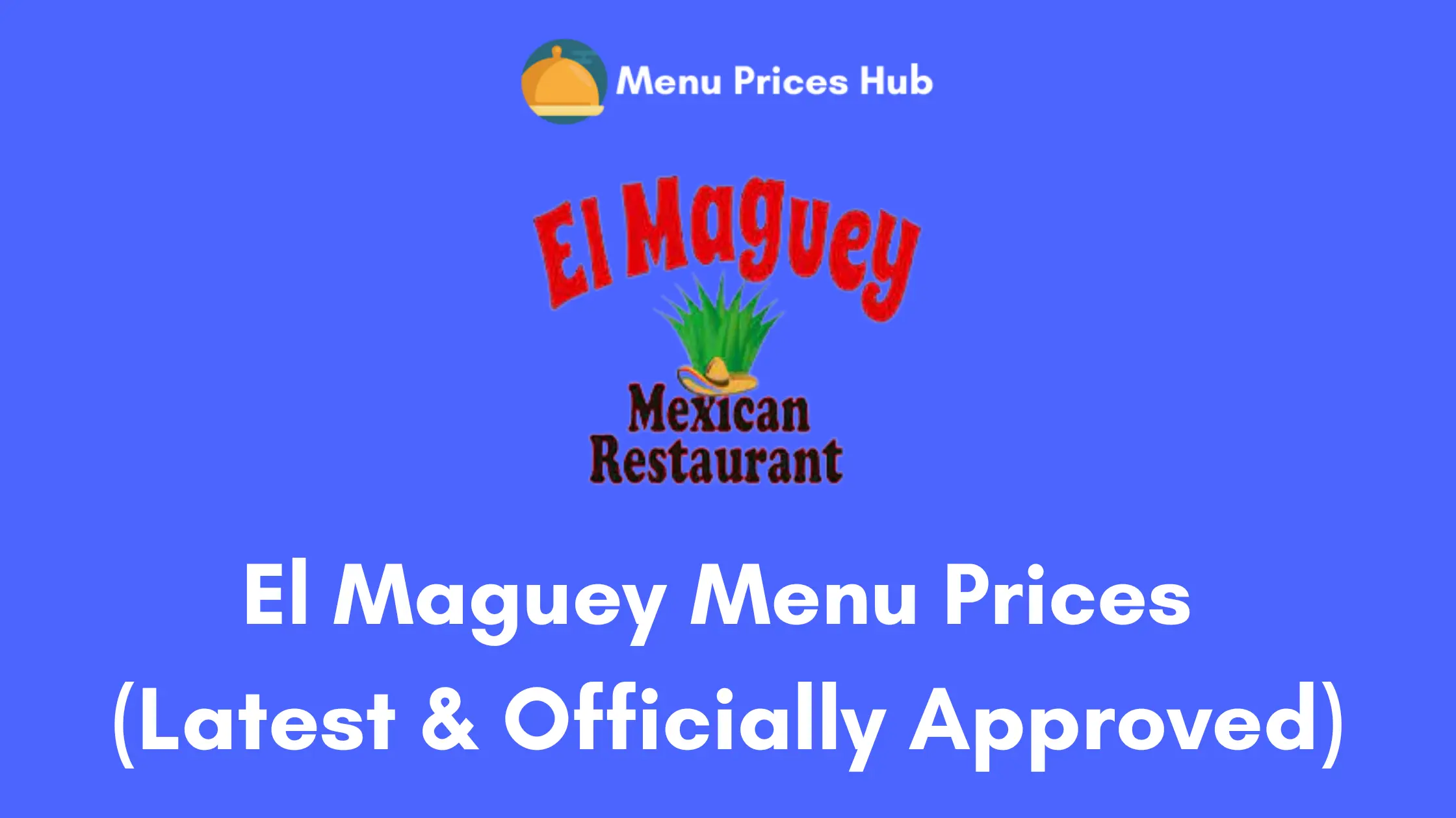 el maguey menu prices